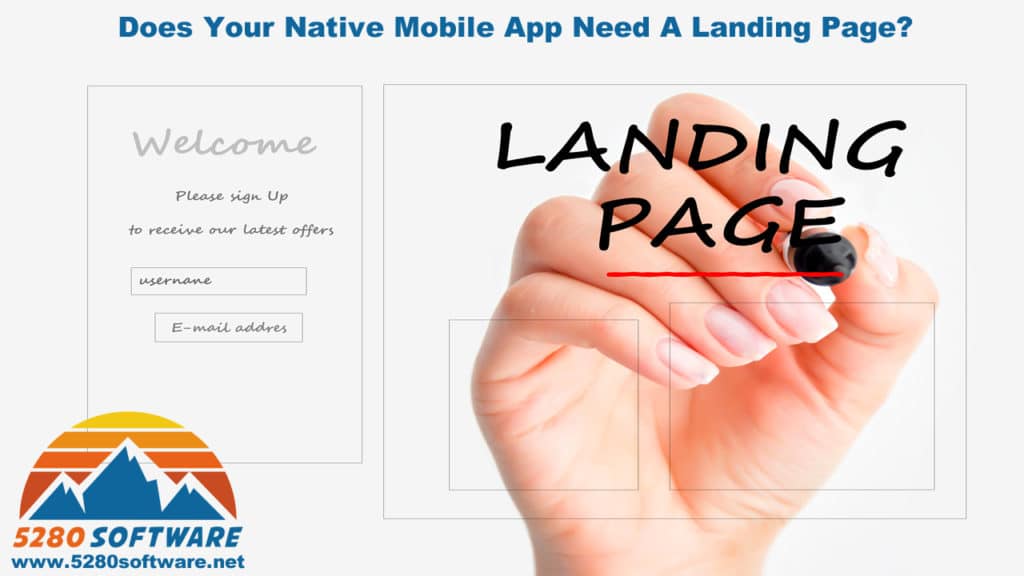 Does Your Native Mobile App Need A Landing Page? - 5280 Software LLC